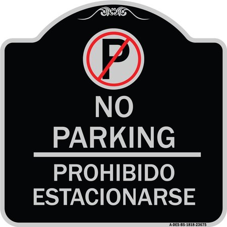 SIGNMISSION No Parking Prohibido Estacionarse W/ No Parking Heavy-Gauge Aluminum Sign, 18" x 18", BS-1818-23675 A-DES-BS-1818-23675